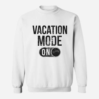 Vacation Mode On Funny Spring Break Sweatshirt - Thegiftio