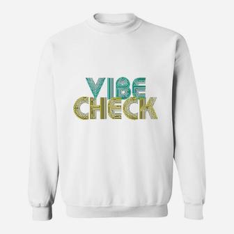 Vibe Check Sweatshirt | Crazezy UK