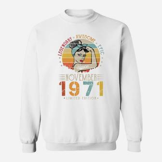 Vintage Legendary Awesome Epic Since November 1971 Birthday Sweatshirt | Crazezy UK