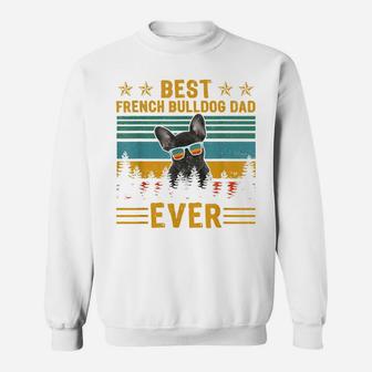 Vintage Retro Best French Bulldog Dad Ever Dog Father's Day Sweatshirt | Crazezy UK
