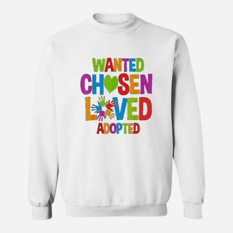 Wanted Chosen Loved Adopted Sweatshirt - Thegiftio UK