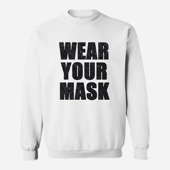 Wear Your M Ask Sweatshirt | Crazezy