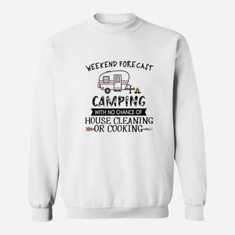 Weekend Forecast Camping With No Chance Of House Sweatshirt | Crazezy UK
