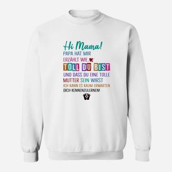 Weißes Sweatshirt für werdende Mütter, Hi Mama! Papa lobt dich Design - Seseable