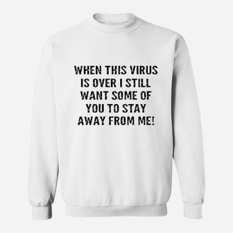 When This Is Over Stay Away From Me Funny Sweatshirt | Crazezy DE