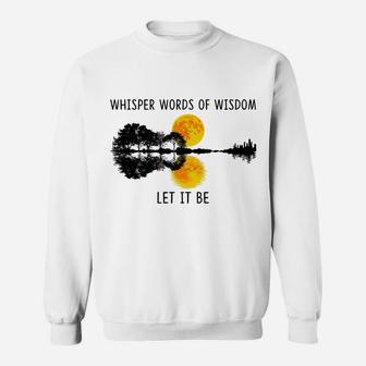 Whisper Words Of Wisdom Let-It Be Guitar Sweatshirt | Crazezy CA