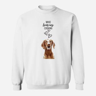 Who Loves My Cooking Sweatshirt | Crazezy CA