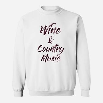 Wine And Country Music Sweatshirt | Crazezy DE