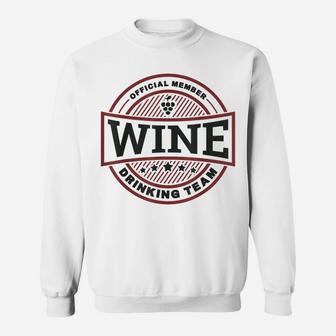 Wine Drinking Team - Funny Wine Quote Sweatshirt | Crazezy