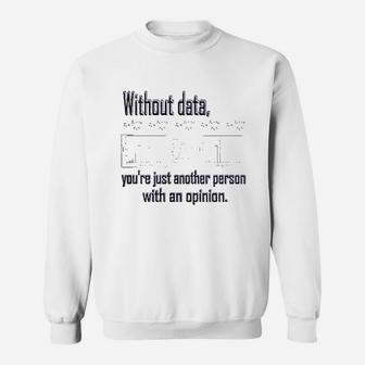 Without Data White Sweatshirt | Crazezy CA