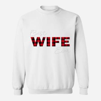 Womens Best Wife Ever, Buffalo Plaid Family Aniversary Matching Sweatshirt | Crazezy