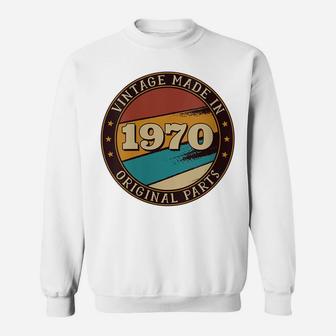 Womens Funny 50Th Birthday Gift Vintage Made In 1970 Original Parts Sweatshirt | Crazezy