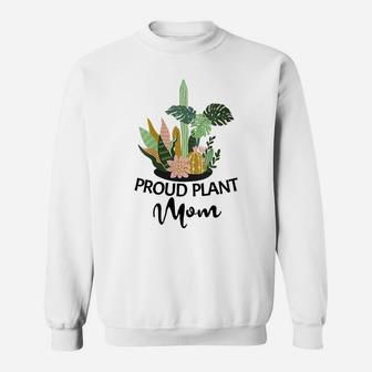 Womens Funny Garden Mama Proud Plant Mom Sweatshirt | Crazezy UK