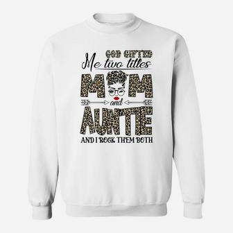 Womens God Gifted Me Two Titles Mom And Auntie Leopard Mothers Day Sweatshirt | Crazezy