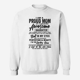 Womens I Am A Proud Mom Of A Freaking Awesome Daughter Xmas Gift Sweatshirt | Crazezy