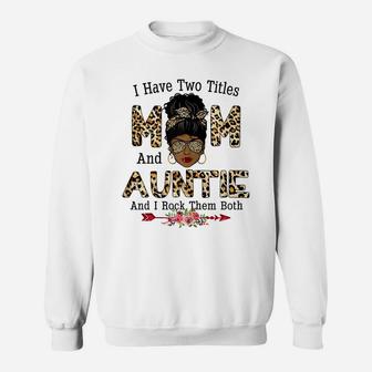 Womens I Have Two Titles Mom And Auntie Leopard Mothers Day Sweatshirt | Crazezy