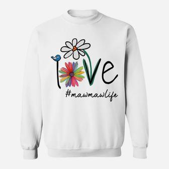 Womens Love Mawmawlife Life Daisy Flower Cute Funny Mother's Day Sweatshirt | Crazezy