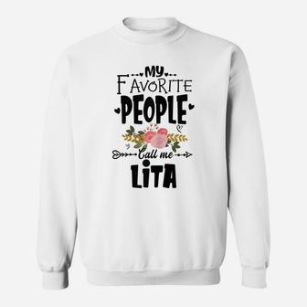 Womens My Favorite People Call Me Lita Flower Tee Mother's Day Sweatshirt | Crazezy