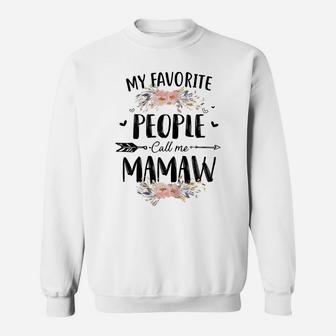 Womens My Favorite People Call Me Mamaw Flower Mother's Day Gift Sweatshirt | Crazezy