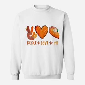 Womens Peace Love Pumpkin Pie Turkey Thanksgiving Day Fall Autumn Sweatshirt | Crazezy AU