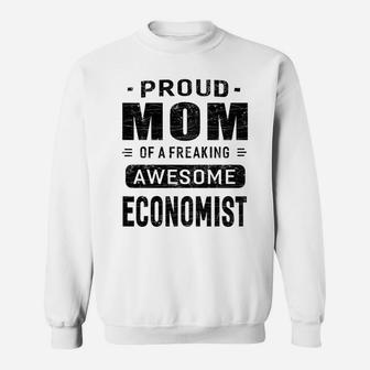 Womens Proud Mom Of A Awesome Economist T-Shirt Women Gift Sweatshirt | Crazezy AU