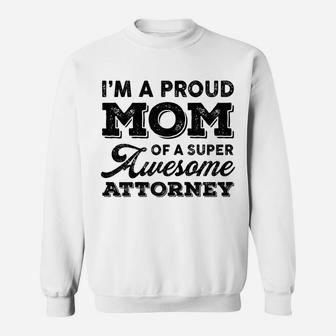 Womens Proud-Mom Super-Awesome Attorney Lawyer Law Mother's Day Mom Sweatshirt | Crazezy AU