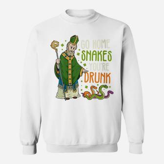 Womens St Patrick Snakes Go Home You're Drunk Funny Paddys Day Gift Sweatshirt | Crazezy