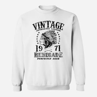 Womens Vintage Renegade Made In 1971 Classic 50Th Birthday Sweatshirt | Crazezy CA