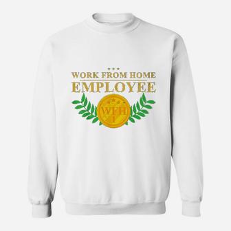 Work From Home Employee Sweatshirt | Crazezy