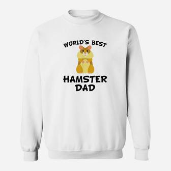 Worlds Best Hamster Dad Hamster Owner Sweatshirt | Crazezy AU