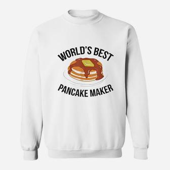 Worlds Best Pancake Maker Sweatshirt | Crazezy CA