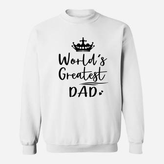 Worlds Greatest Dad Sweatshirt | Crazezy