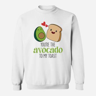 You Are The Avocado To My Toast Valentine Gift Happy Valentines Day Sweatshirt - Seseable