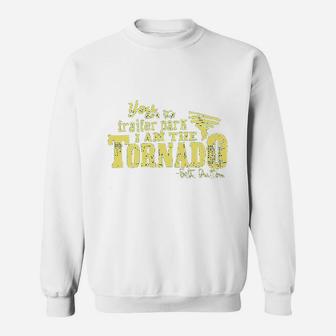 You Are The Trailer Park Sweatshirt - Thegiftio UK