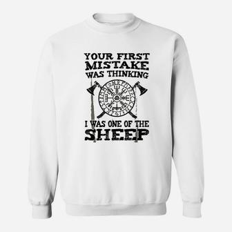 Your First Mistake Was Thinking Sweatshirt - Thegiftio UK