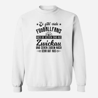Zwickau Fußballfans Lustiges Sweatshirt - Originelles Design für Stolze Bürger - Seseable