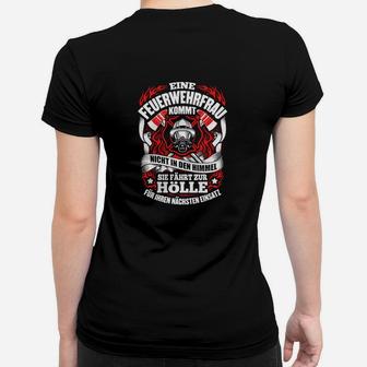 Ein Feuerwehrfrau Fährt Zur Hölle Frauen T-Shirt - Seseable