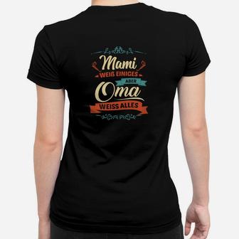 Mama Weiß Einiges, Oma Weiß Alles Lustiges Frauen Tshirt für Großmütter - Seseable