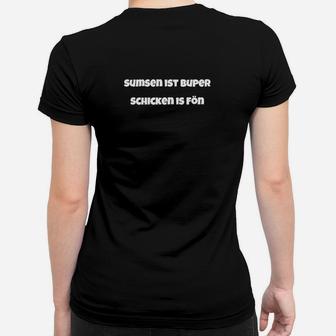 Sumsen Istüß Schicken Ist Fön Frauen T-Shirt - Seseable