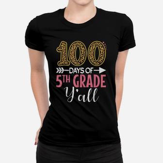 100 Days Of 5Th Grade Teacher Kids Girls Gift 100 Days Y'all Women T-shirt | Crazezy