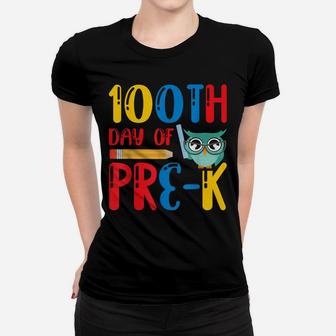 100Th Day Of Pre K Teacher Student Kids 100 Days Of School Women T-shirt | Crazezy CA