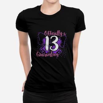 13Th Birthday Official Teenager Quaranteen 13 Years Old Girl Women T-shirt | Crazezy