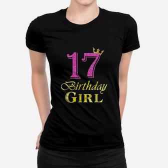 17Th Birthday Girl Princess 17 Years Old 17Th Birthday Women T-shirt | Crazezy CA