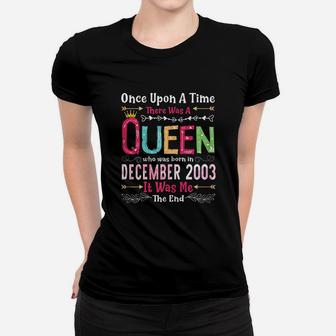 18 Years Birthday Girls 18Th Birthday Queen December 2003 Women T-shirt | Crazezy