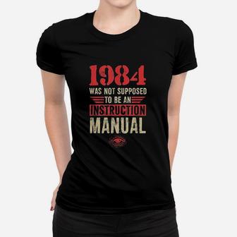 1984 Was Not Supposed To Be An Instruction Manual Women T-shirt | Crazezy