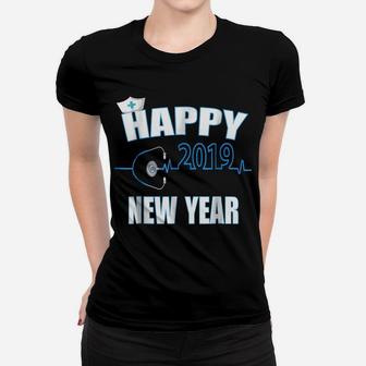 2019 Happy New Year Nurse Gift Quote Shirt Women T-shirt | Crazezy