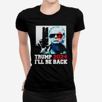 2024 I Will Be Back Women T-shirt - Monsterry