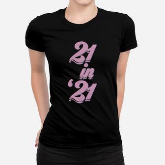 21St Birthday Born In 2000 Retro Fonts Women's 21 In 21 Women T-shirt | Crazezy UK