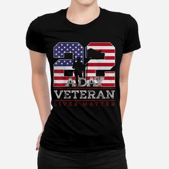22 A Day Veteran Lives Matter Veterans Day Women T-shirt | Crazezy AU