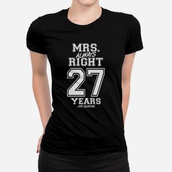 27 Years Being Mrs Always Right Funny Couples Anniversary Women T-shirt | Crazezy DE
